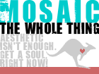 MOSAIC - the whole thing